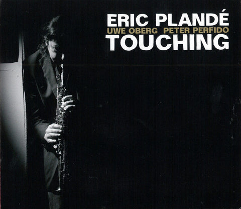 Eric Plandé, - Touching