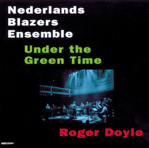 Nederlands Blazers Ensemble, Roger Doyle - Under The Green Time