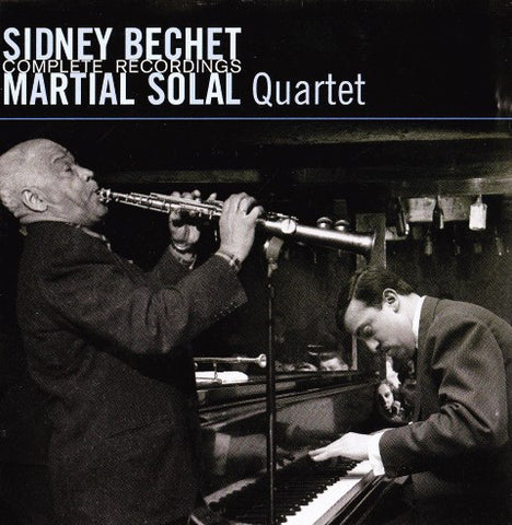 Sidney Bechet, Martial Solal Quartet - Complete Recordings