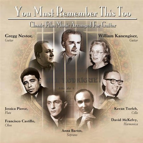 Gregg Nestor / William Kanengiser - You Must Remember This Too (Classic Film Music Arranged For Guitar)