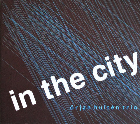 Örjan Hultén Trio - In The City