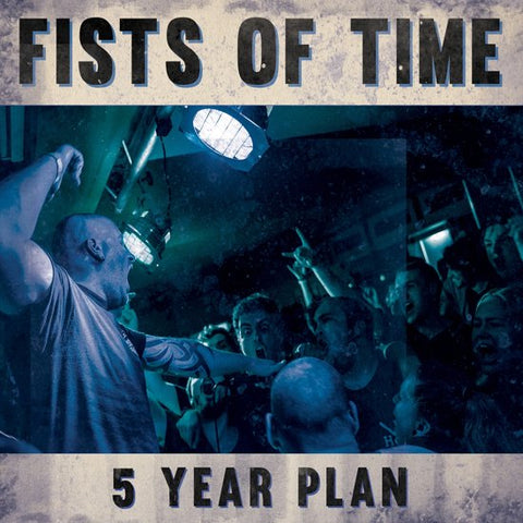 Fists of Time - 5 Year Plan