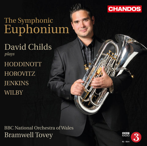 David Childs Plays Hoddinott, Horovitz, Jenkins, Wilby / BBC National Orchestra Of Wales, Bramwell Tovey - The Symphonic Euphonium