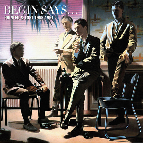 Begin Says - Printed & lost 1983-1991