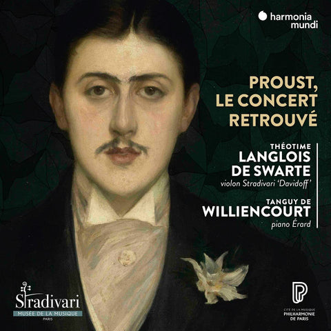Théotime Langlois de Swarte, Tanguy de Williencourt - Proust, Le Concert Retrouvé