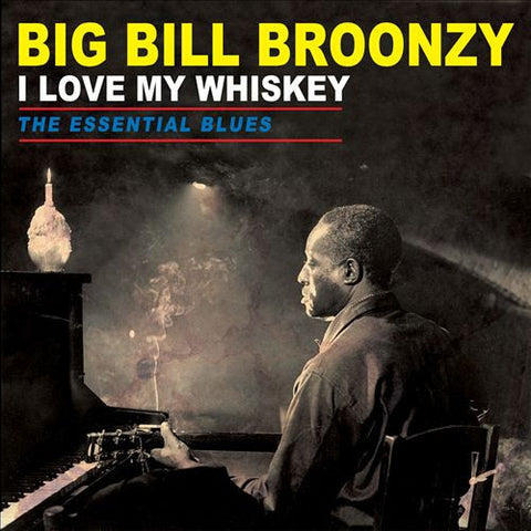 Big Bill Broonzy - I Love My Whiskey