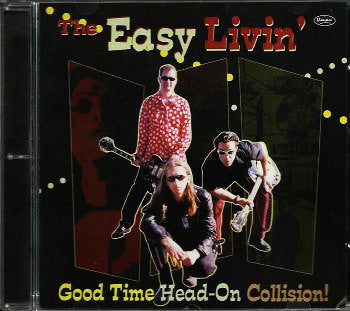 The Easy Livin' - Good Time Head-On Collision!