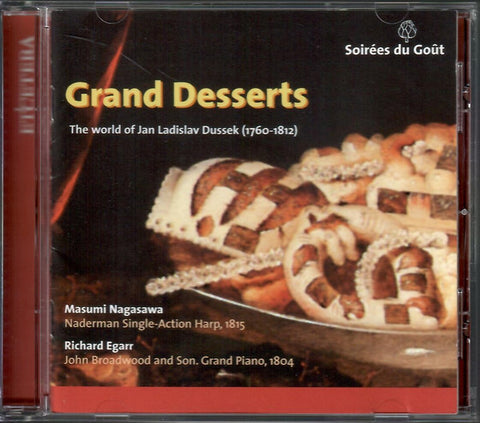 Jan Ladislav Dusík, Masumi Nagasawa, Richard Egarr - Grand Desserts - The World Of Ladislav Dussek