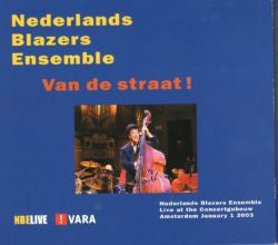 Nederlands Blazers Ensemble - Van De Straat!