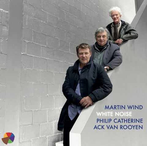 Martin Wind, Philip Catherine, Ack van Rooyen - White Noise