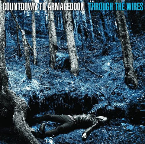 Countdown To Armageddon - Through The Wires