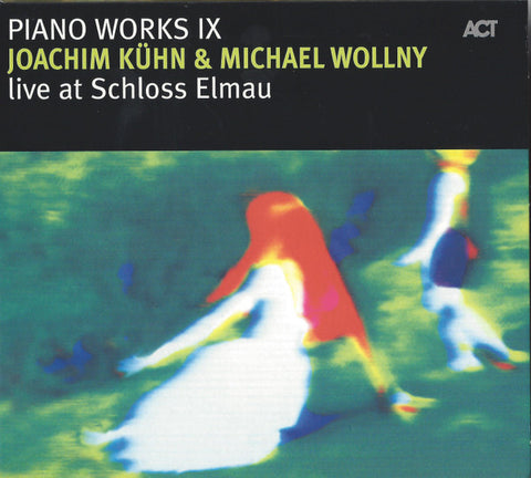 Joachim Kühn & Michael Wollny - Piano Works, Vol. IX: Live At Schloss Elmau