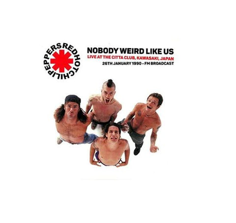 Red Hot Chili Peppers - Nobody Weird Like Us: Live At The Kawasaki Citta Club Japan 1990 FM Broadcast: 26th January 1990