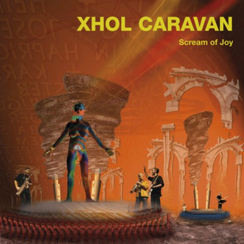 Xhol Caravan - Scream Of Joy