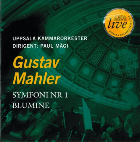 Gustav Mahler, Uppsala Kammarorkester, Paul Mägi - Symfoni Nr 1 / Blumine