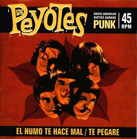 Los Peyotes - El Humo Te Hace Mal / Te Pegaré