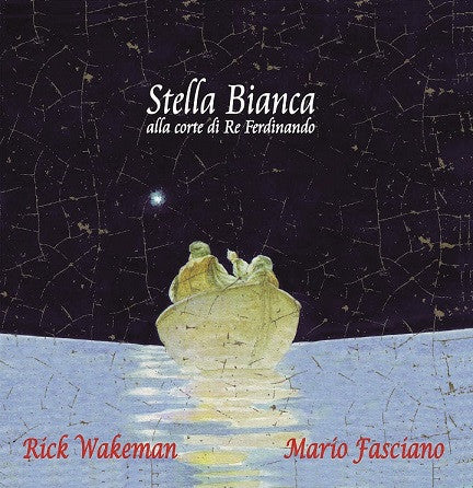 Rick Wakeman, Mario Fasciano - Stella Bianca Alla Corte Di Re Ferdinando