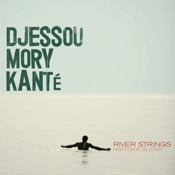 Djessou Mory Kanté - River Strings – Maninka Guitar