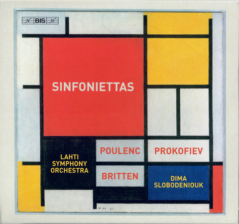 Poulenc, Prokofiev, Britten - Lahti Symphony Orchestra, Dima Slobodeniouk - Sinfoniettas