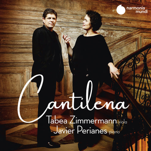 Tabea Zimmermann, Javier Perianes - Cantilena