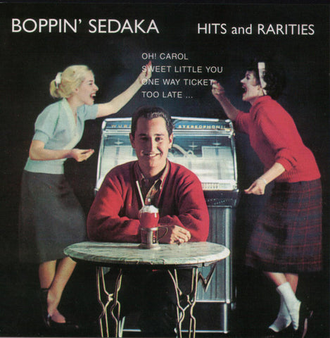 Neil Sedaka - Boppin' Sedaka - Hits And Rarities