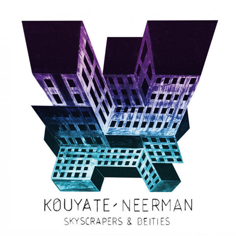 Kouyaté - Neerman - Skyscrapers & Deities
