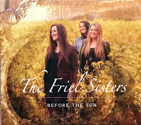The Friel Sisters - Before The Sun