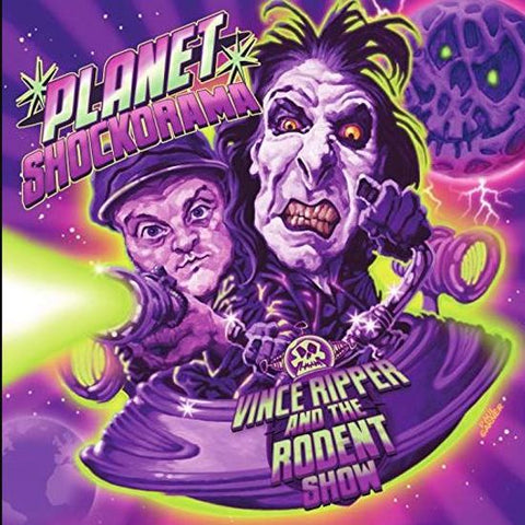 Vince Ripper And The Rodent Show - Planet Shockorama