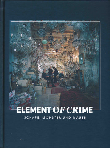 Element Of Crime - Schafe, Monster Und Mäuse