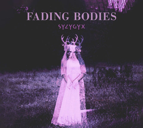 SYZYGYX - Fading Bodies