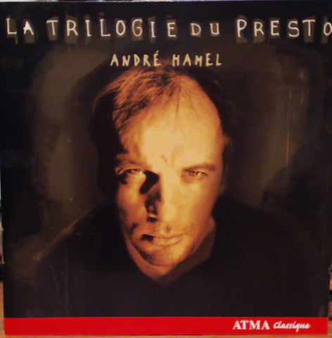 André Hamel - La Trilogie Du Presto