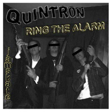 Quintron - Ring The Alarm / Jamskate
