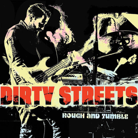 The Dirty Streets - Rough And Tumble