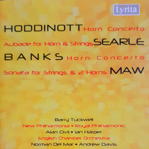 Hoddinott, Searle, Banks, Maw, Barry Tuckwell, New Philharmonia, Royal Philharmonic, Alan Civil, Ian Harper, English Chamber Orchestra, Norman Del Mar, Andrew Davis - Music For Horn And Orchestra