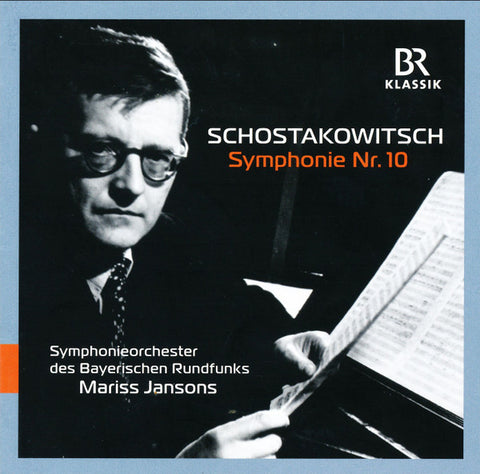 Schostakowitsch, Symphonieorchester Des Bayerischen Rundfunks, Mariss Jansons - Symphonie Nr. 10
