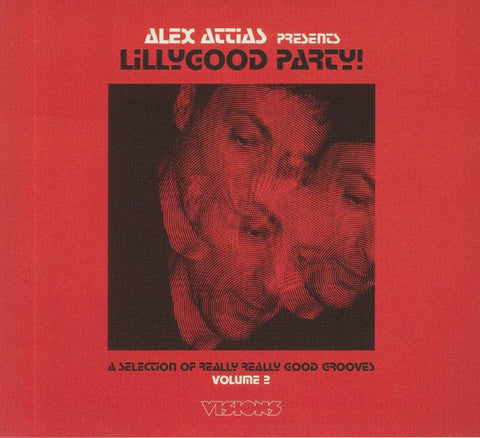 Alex Attias - LillyGood Party! Volume 2 (A Selection Of Really Really Good Grooves)
