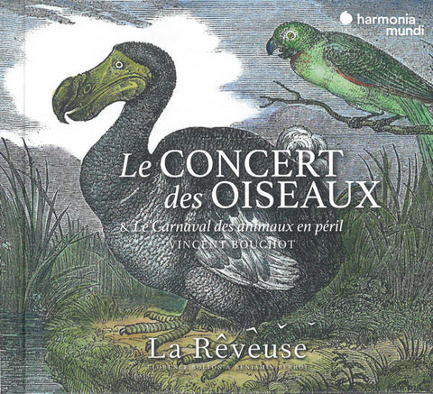La Rêveuse, Florence Bolton & Benjamin Perrot, Vincent Bouchot - Le Concert Des Oiseaux & Le Carnaval Des Animaux En Péril