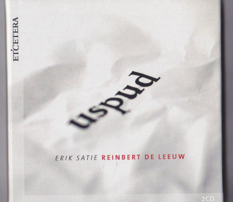 Reinbert de Leeuw, Erik Satie - Uspud