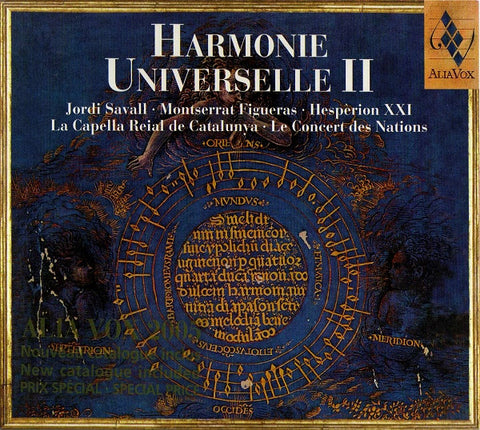 Jordi Savall • Montserrat Figueras • Hespèrion XXI • La Capella Reial De Catalunya • Le Concert Des Nations - Harmonie Universelle II (Portrait Alia Vox 2001-2004)