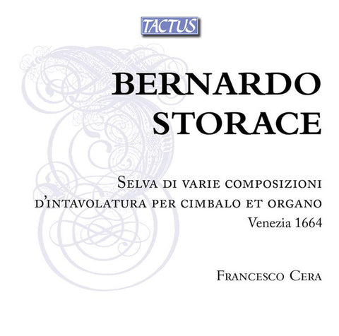 Bernardo Storace - Selva Di Varie Composizioni D'intavolatura Per Cimbalo Et Organo, Venezia 1664