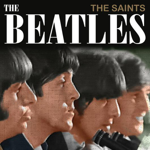 The Beatles - The Saints