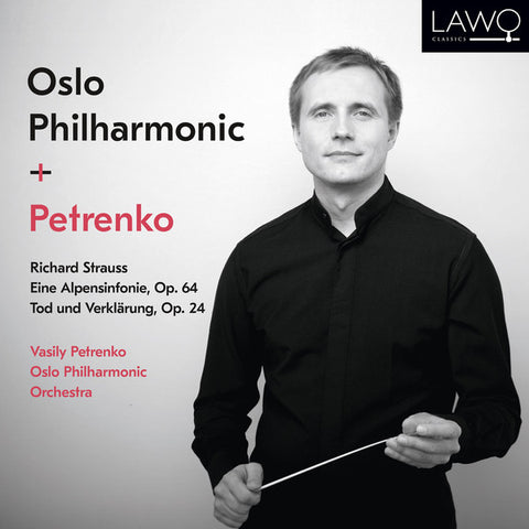 Vasily Petrenko, Oslo Philharmonic Orchestra, Richard Strauss - Petrenko + Oslo Philharmonic
