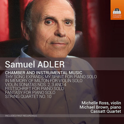 Samuel Adler - Michelle Ross, Michael Brown, Cassatt Quartet - Chamber And Instrumental Music