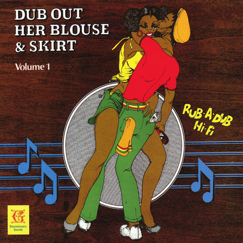 Revolutionary Sounds - Dub Out Her Blouse & Skirt Volume 1