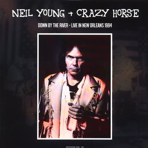 Neil Young + Crazy Horse - Down By The River - Live In New Orleans 1994