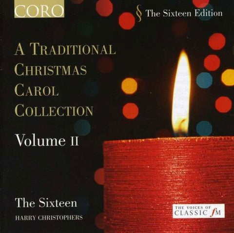The Sixteen, Harry Christophers - A Traditional Christmas Carol Collection Volume II