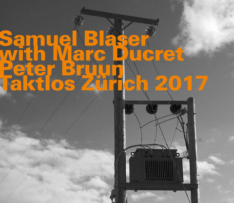Samuel Blaser with Marc Ducret, Peter Bruun - Taktlos Zürich 2017