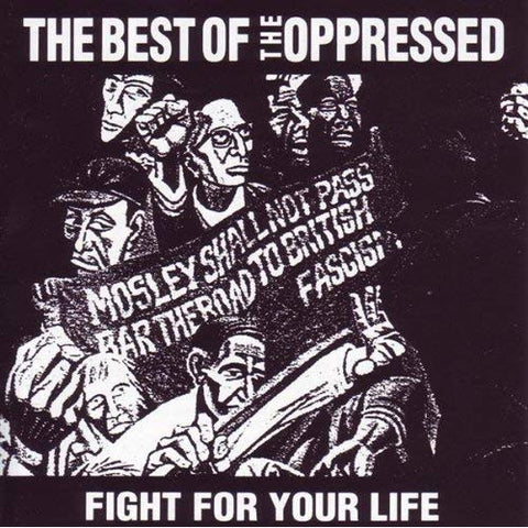 The Oppressed - Fight For Your Life - The Best Of The Oppressed