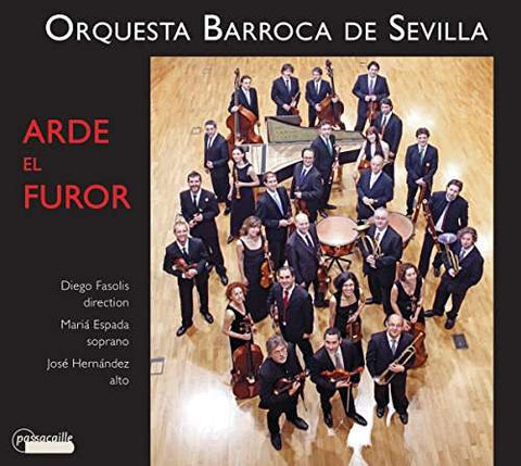 Orquesta Barroca De Sevilla, Diego Fasolis, María Espada, José Hernández Pastor - Arde El Furor: 18th Century Andalusian Music