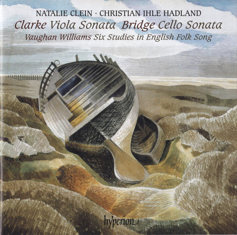 Natalie Clein ∙ Christian Ihle Hadland, Clarke / Bridge / Vaughan Williams - Viola Sonata / Cello Sonata / Six Studies In English Folk Song